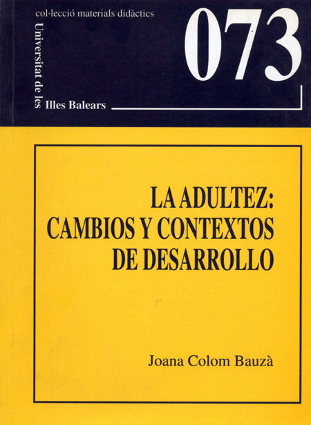 ADULTEZ, CAMBIOS Y CONTEXTOS DE DESARROLLO, LA, de COLOM BAUZA | portada del libro