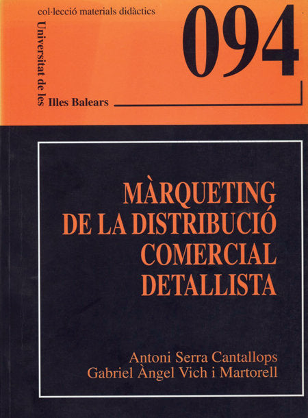 MARQUETING DE LA DISTRIBUCIO COMERCIAL DETALLISTA, de SERRA CANTALLOPS | portada del libro