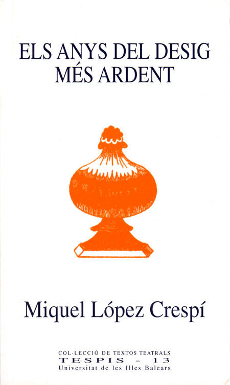 Els anys del desig més ardent, de LOPEZ CRESPI | portada del libro