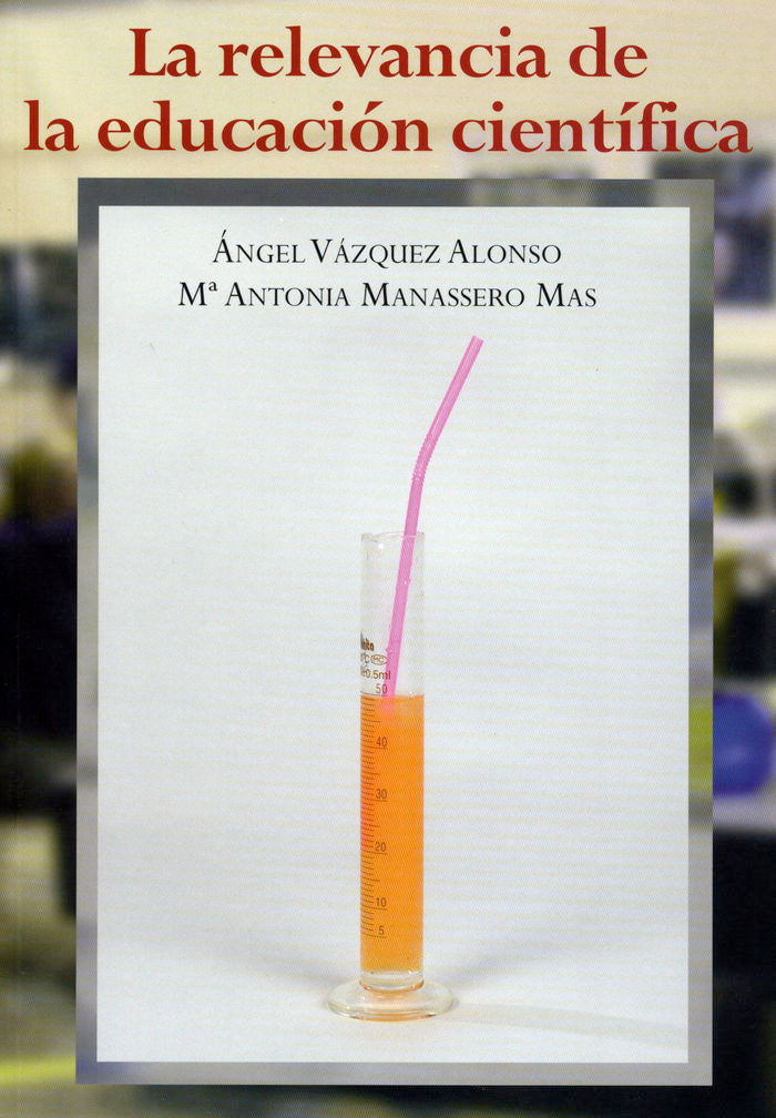 La relevancia de la educación científica, de Vázquez Alonso | portada del libro