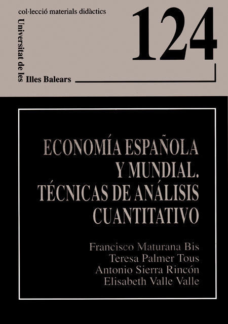 Economía española y mundial. Técnicas de análisis cuantitativo, de Maturana Bis | portada del libro