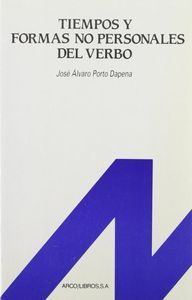 Tiempos y formas no personales del verbo, de Porto Dapena, José Alvaro | portada del libro
