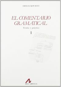 El comentario gramatical: teoría y práctica (I), de Kovacci, Ofelia | portada del libro