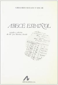 Abecé español, de Mayans y Siscar, Gregorio | portada del libro