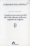 Complementos argumentales del verbo: directo, indirecto, suplemento y agente (B), de Porto Dapena, José Álvaro | portada del 