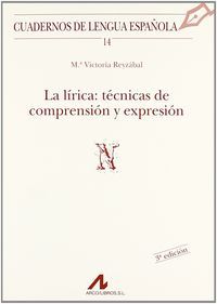 La lírica: técnicas de comprensión y expresión (N), de Reyzábal Rodríguez, María Victoria | portada del libro
