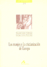 Los monjes y la cristianización de Europa, de Cantera Montenegro, M. | portada del libro