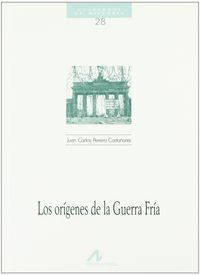 Los orígenes de la guerra fría, de Pereira Castañares, Juan Carlos | portada del libro