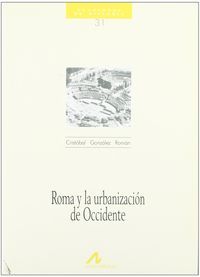 Roma y la urbanización de occidente, de González Román, Cristóbal | portada del libro