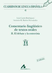 Comentario lingüístico de textos orales II: el debate y la entrevista (ñ), de Cortés Rodríguez, Luis | portada del libro