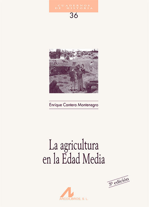La agricultura en la edad media, de Cantera Montenegro, Enrique | portada del libro
