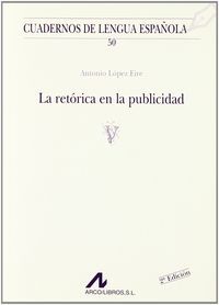 La retórica en la publicidad (v), de López Eire, Antonio | portada del libro