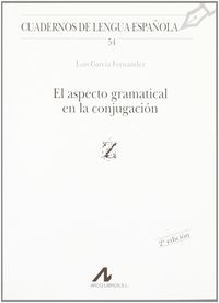 El aspecto gramatical en la conjugación (z), de García Fernández, Luis | portada del libro