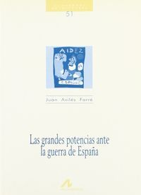 Las grandes potencias ante la guerra de España, de Avilés Farré, Juan | portada del libro