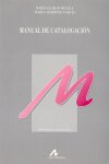 Manual de catalogación, de Olarán Múgica, María | portada del libro