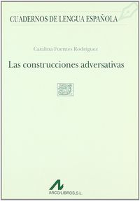 Las construcciones adversativas (D cuadrado), de Fuentes Rodríguez, Catalina | portada del libro