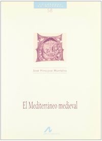 El Mediterráneo medieval, de Hinojosa Montalvo, José Ramón | portada del libro