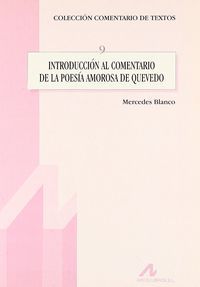Introducción al comentario de la poesía amorosa de Quevedo, de Blanco, Mercedes | portada del libro