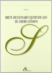 Breve diccionario ejemplificado de americanismos, de Steel, Brian | portada del libro