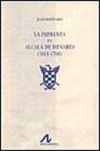 La imprenta en Alcalá de Henares (1601-1700) (2 vols.), de Martín Abad, Julián | portada del libro