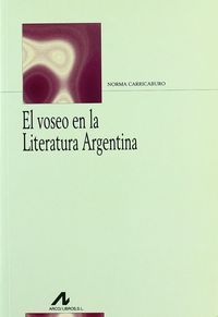 El voseo en la literatura argentina, de Carricaburo, Norma | portada del libro