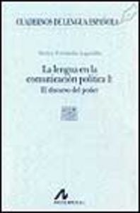 La lengua en la comunicación política, el discurso del poder (I cuadradro), de Fernádez Lagunilla | portada del libro