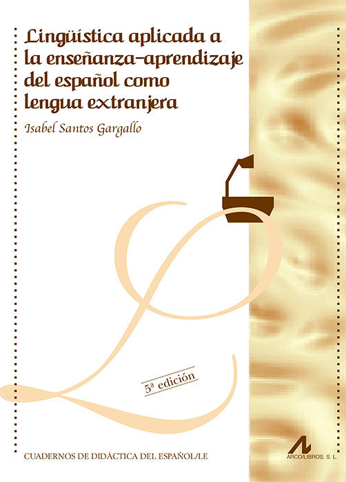 Lingüística aplicada a la enseñanza-aprendizaje del español como lengua extranjera, de Santos Gargallo, Isabel | portada del 