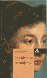 Dos historias de mujeres, de Reyes, Graciela | portada del libro