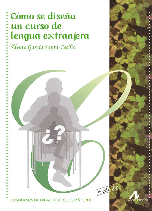 Como se diseña un curso de lengua extranjera, de García Santa Cecilia, Álvaro | portada del libro