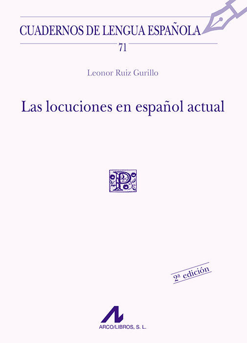 Las locuciones en español actual (P cuadrado), de Ruíz Gurillo, Leonor | portada del libro