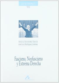 Fascismo, neofascismo y extrema derecha, de Fernández, Antonio | portada del libro