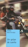 Un golpe de suerte, de Díaz-Corralejo Arenillas, Violeta | portada del libro