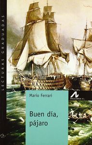 Buen día, pájaro, de Ferrari, Mario | portada del libro