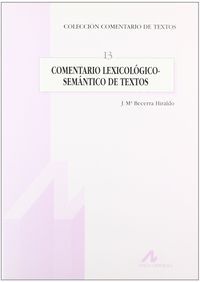 COMENTARIO LEXICOLOGICO-SEMANTICO DE TEXTOS (13), de BECERRA,JOSE Mª | portada del libro