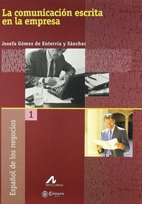 La comunicación escrita en la empresa, de Gómez de Enterría, Josefa | portada del libro
