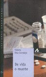 De vida o muerte, de Díaz-Corralejo Arenillas, Violeta | portada del libro