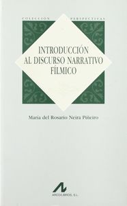 Introducción al discurso narrativo fílmico, de Neira Piñeiro, Rosario | portada del libro