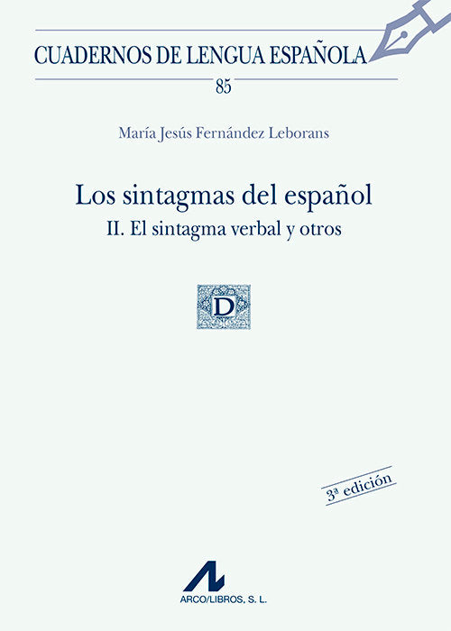 Los sintagmas del español II. El sintagma verbal y otros (85), de Fernández Leborans, M. Jesús | portada del libro