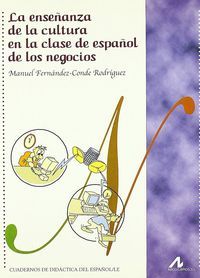 La enseñanza de la cultura en la clase Español de los negocios, de Fernández-Conde Rodríguez, Manuel | portada del libro