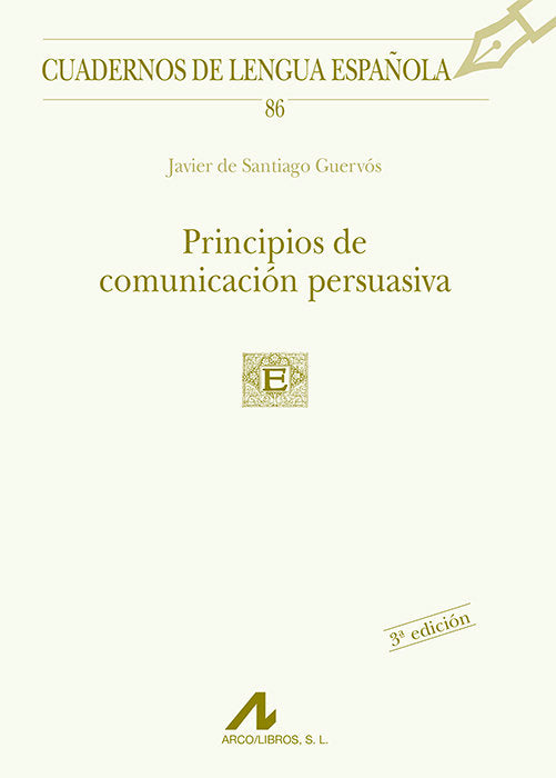 Principios de comunicación persuasiva, de De Santiago Guervós, Javier | portada del libro