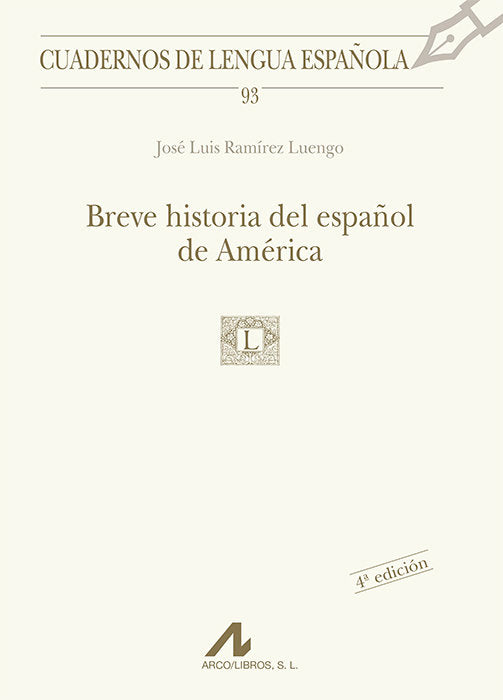 Breve historia del español de América (93), de Ramírez Luengo, José Luis | portada del libro