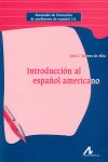 Introducción al español americano, de Moreno de Alba, José G. | portada del libro