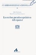 Los verbos pseudo-copulativos del español (96), de Morimoto, Yuko y Pavón Lucero, María Victoria | portada del libro