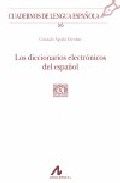 Los diccionarios electrónicos del español, de Águila Escobar, Gonzalo | portada del libro
