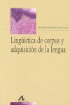 Lingüística de corpus y adquisición de la lengua, de Fernández Pérez, Milagros | portada del libro
