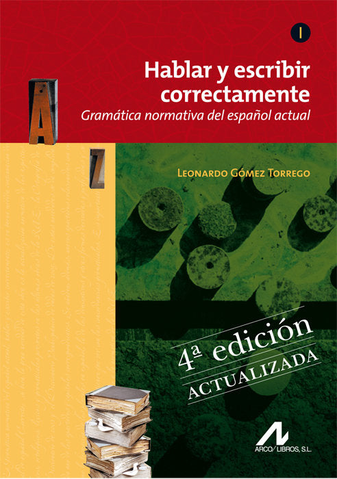 Hablar y escribir correctamente Tomo I- 4ª edición. Actualizada., de Gómez Torrego, Leonardo | portada del libro