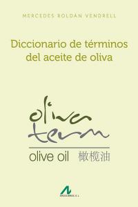 Diccionario de términos del aceite de oliva, de Roldán Vendrell, Mercedes | portada del libro
