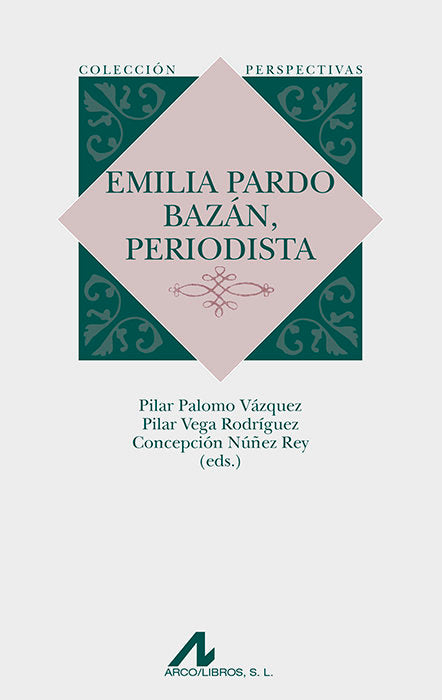 Emilia Pardo Bazán, periodista, de Núñez Rey, Concepción | portada del libro