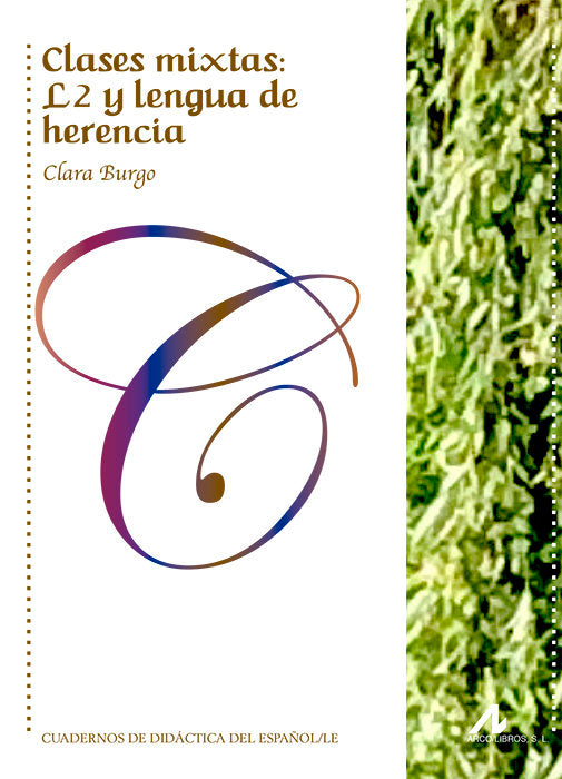 Clases mixtas: L2 y lengua de herencia, de Burgo Peña, Clara | portada del libro