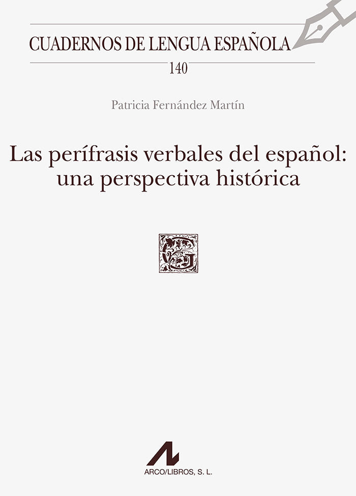 Las perífrasis verbales del español: una perspectiva histórica, de Fernández Martín, Patricia | portada del libro